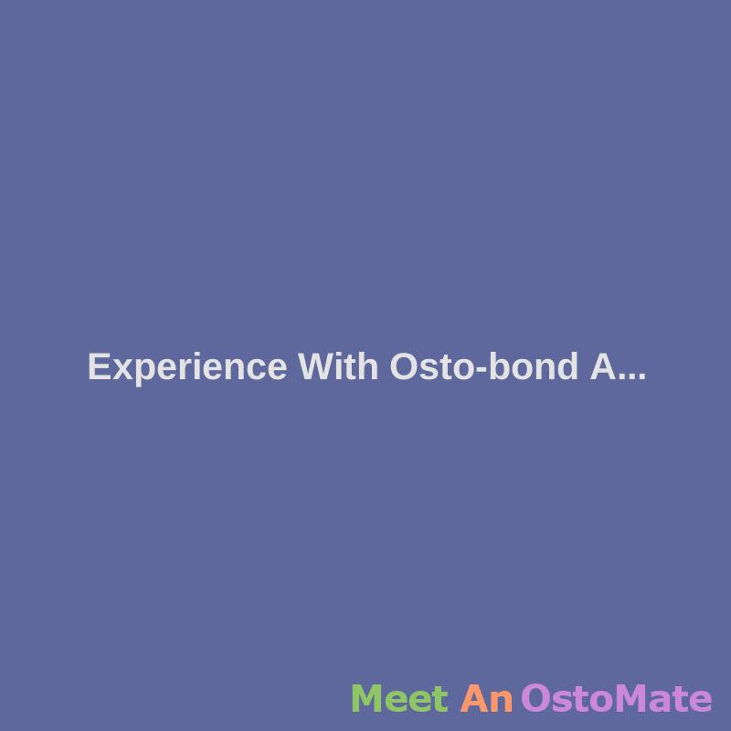 Experience With Osto-bond Adhesive? - Ostomy Forum Discussions