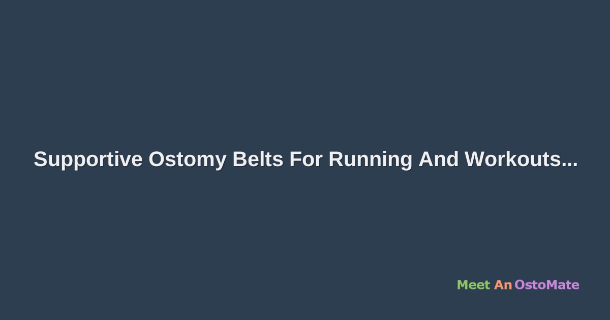 Supportive Ostomy Belts For Running And Workouts