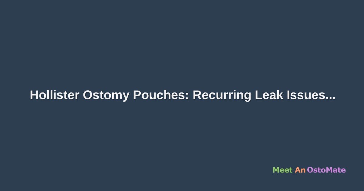 Hollister Ostomy Bag Leaks